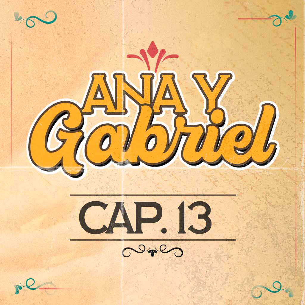 Escucha ahora el capítulo 13 de Ana y Gabriel en RTVCPlay
