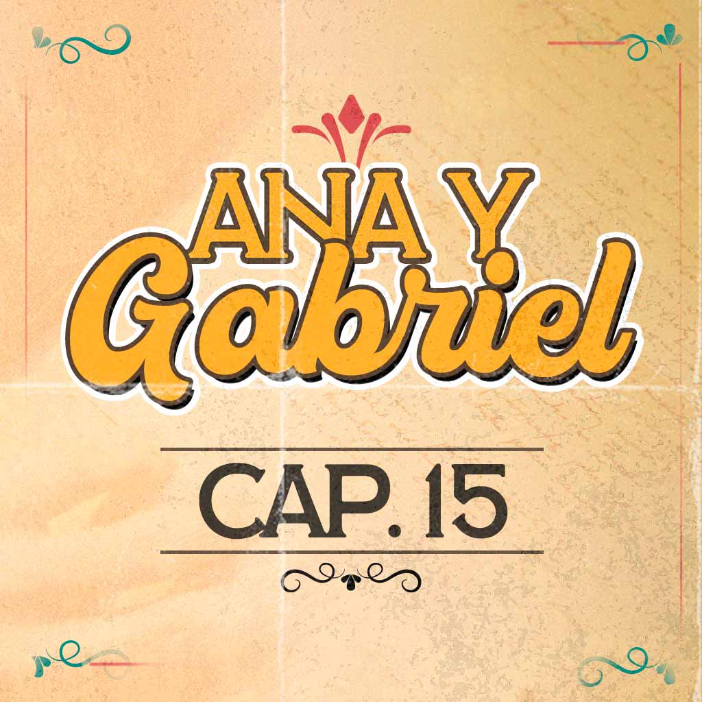 Escucha ahora el capítulo 15 de Ana y Gabriel en RTVCPlay