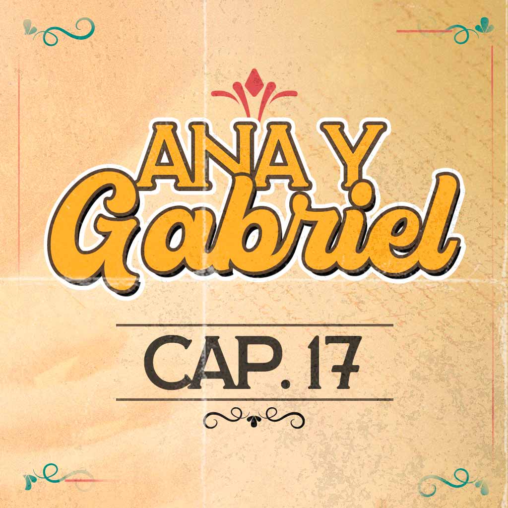 Escucha ahora el capítulo 17 de Ana y Gabriel en RTVCPlay