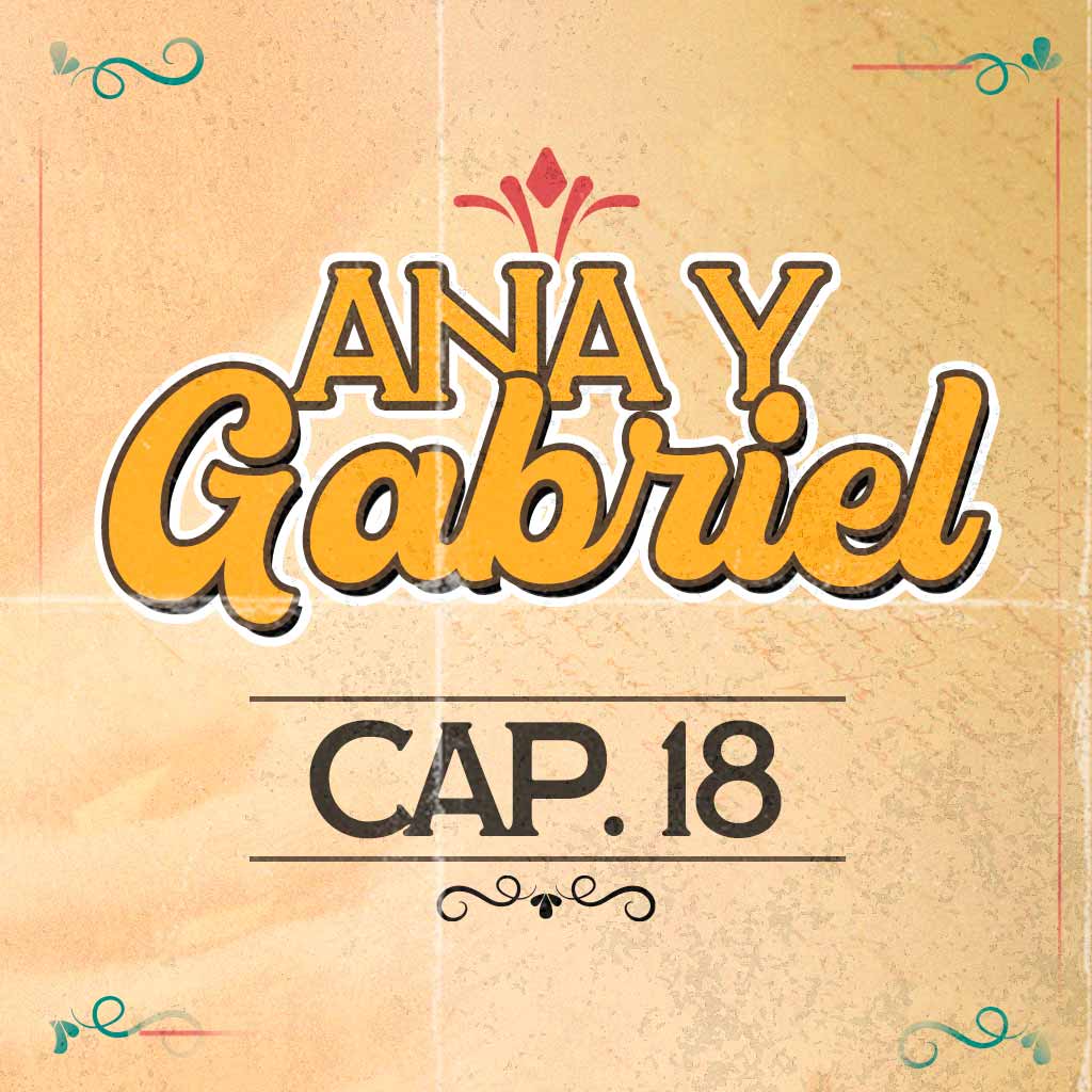 Escucha ahora el capítulo 18 de Ana y Gabriel en RTVCPlay