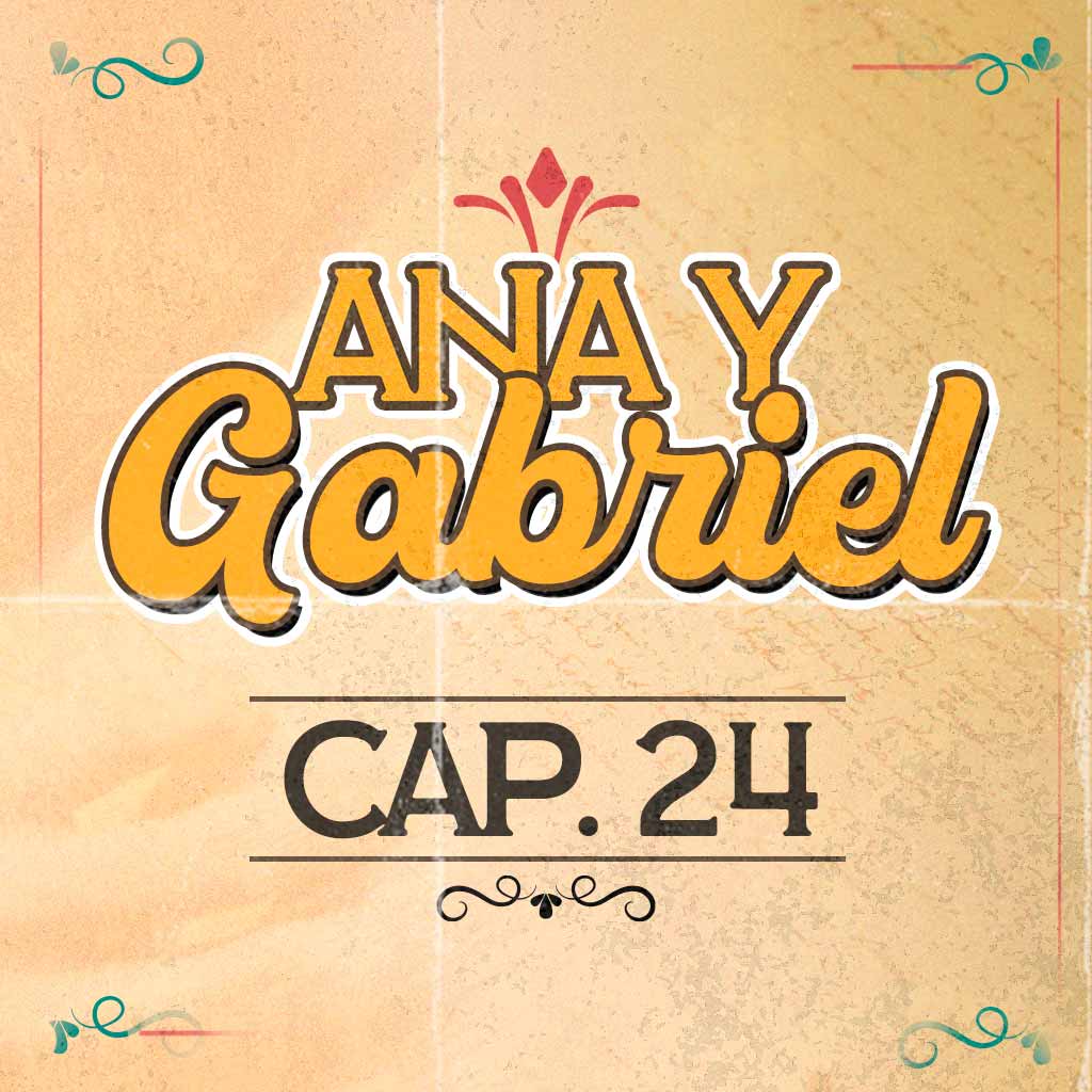 Escucha ahora el capítulo 24 de Ana y Gabriel en RTVCPlay