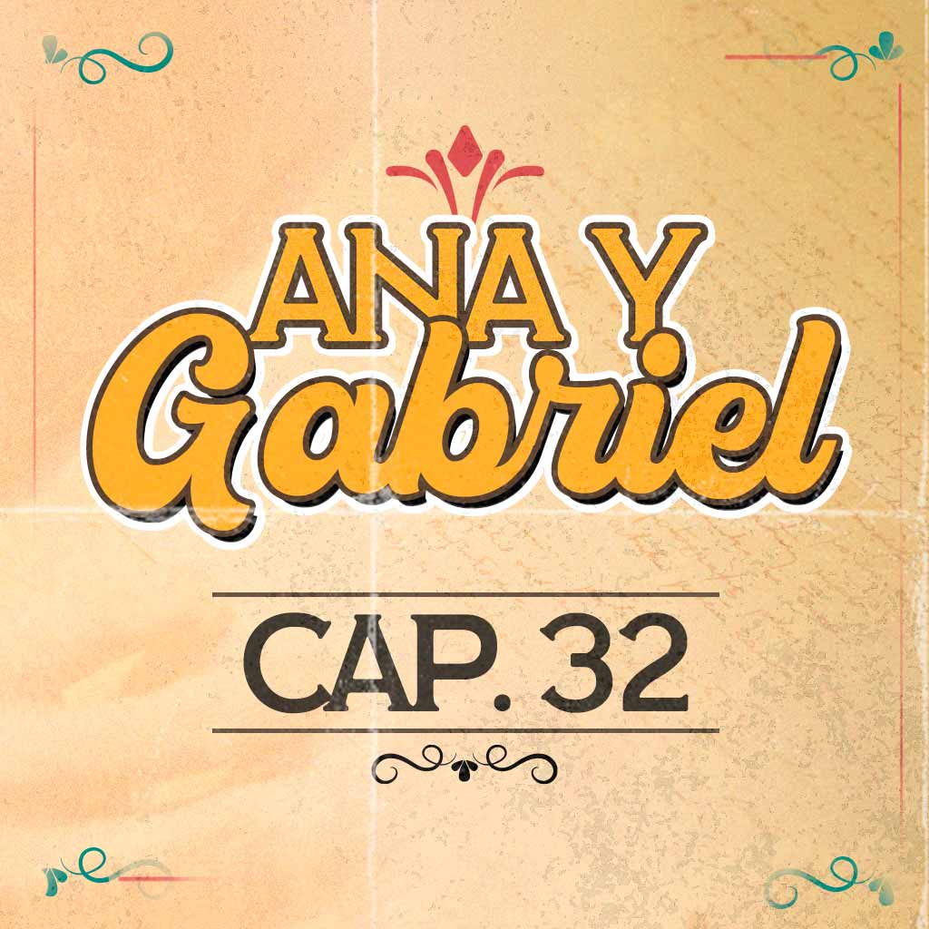 Escucha ahora el capítulo 32 de Ana y Gabriel en RTVCPlay