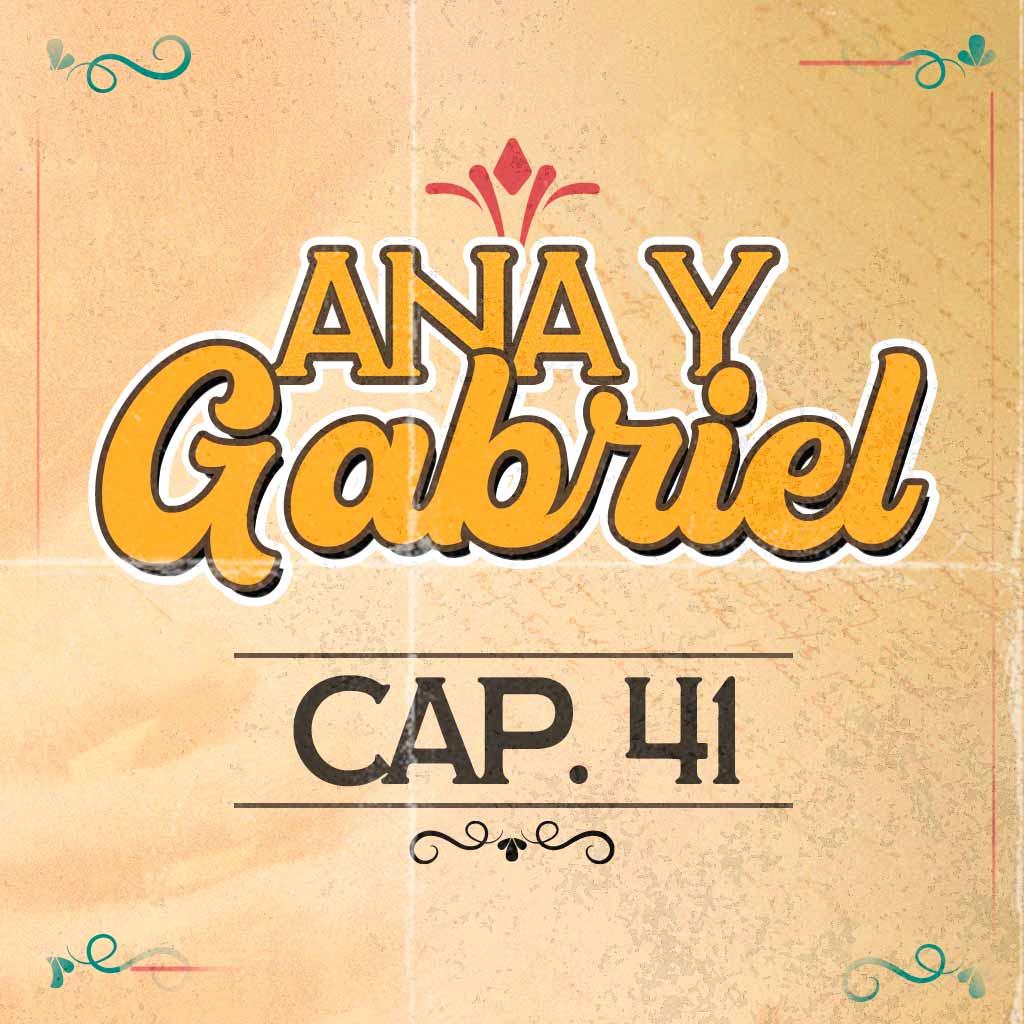 Escucha ahora el capítulo 41 de Ana y Gabriel en RTVCPlay 