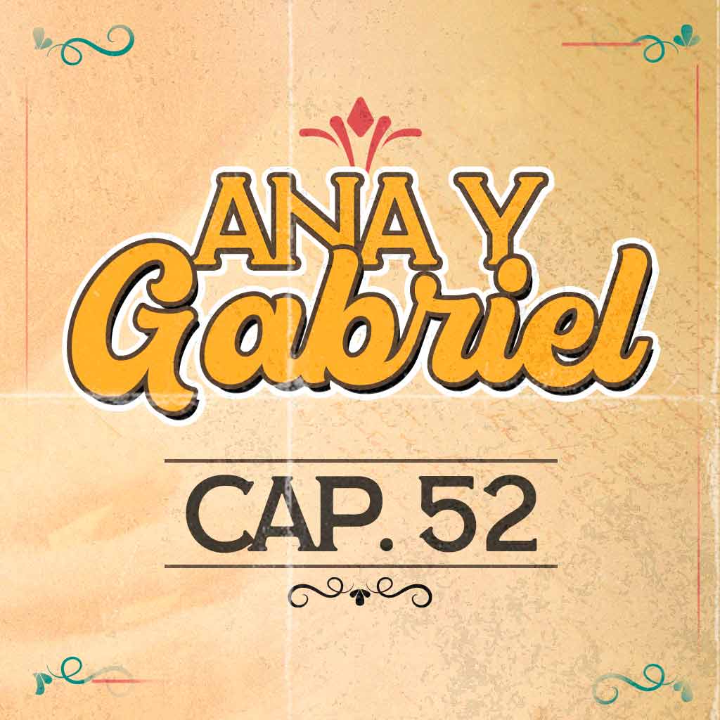 Escucha ahora el capítulo 52 de Ana y Gabriel en RTVCPlay 