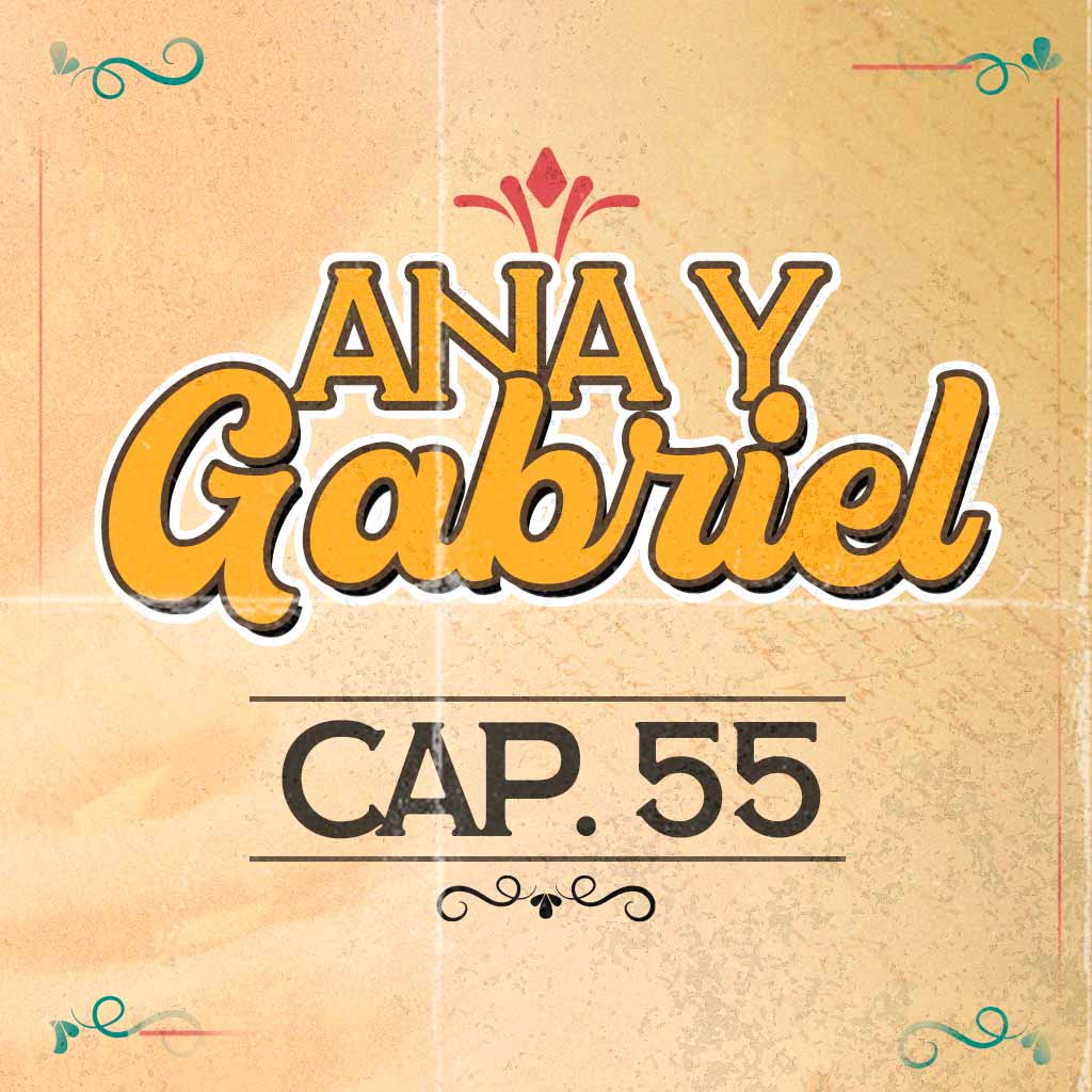 Escucha ahora el capítulo 55 de Ana y Gabriel en RTVCPlay 