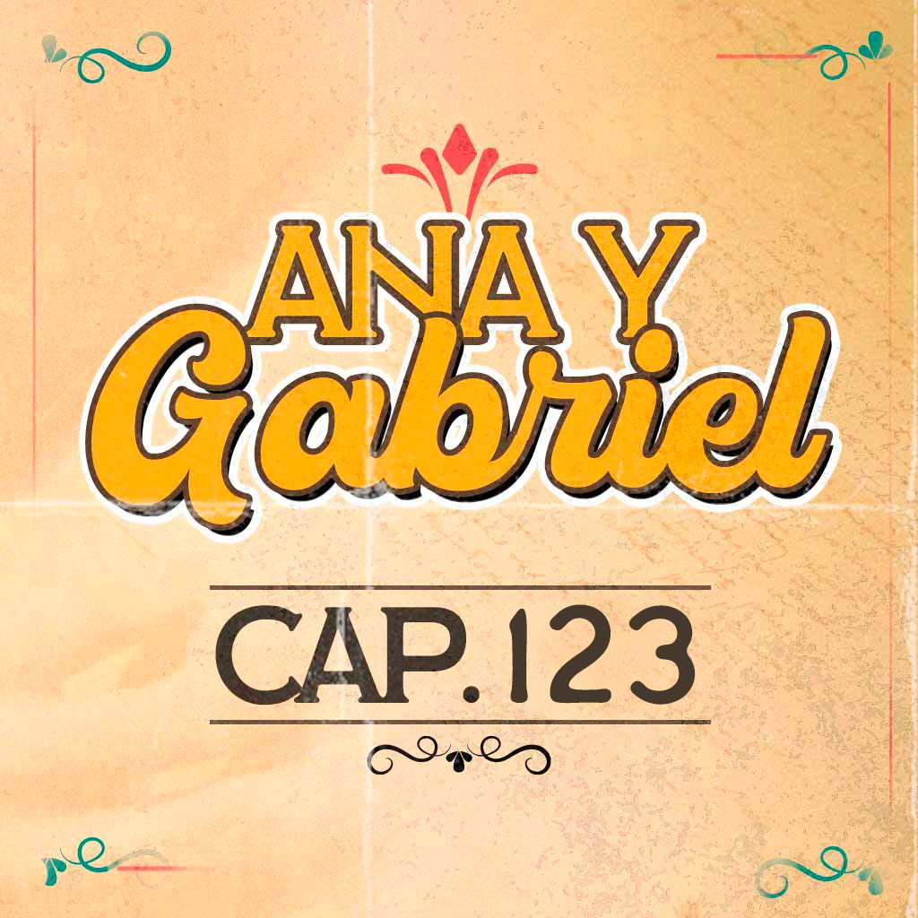 Escucha ahora el capítulo 123 de Ana y Gabriel en RTVCPlay 