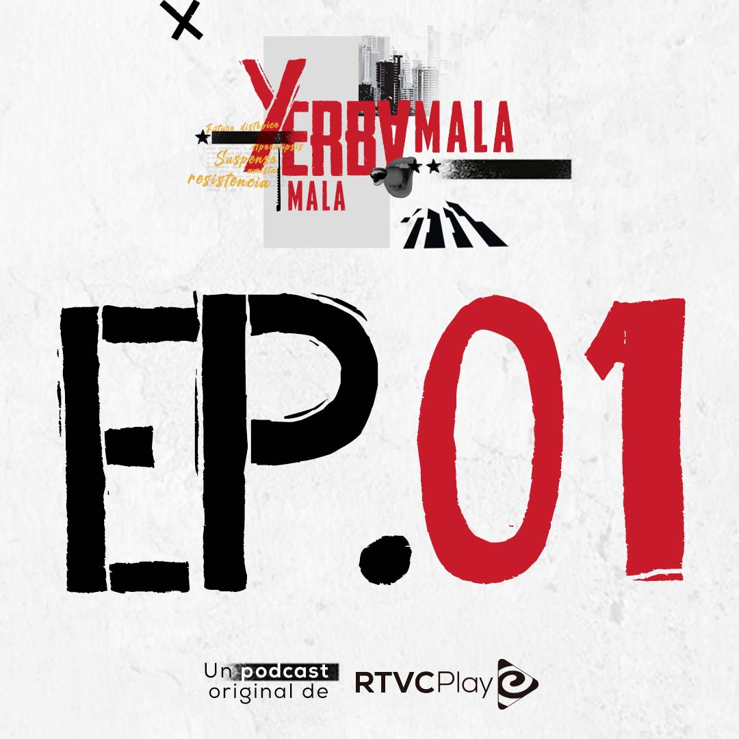 Yerbamala, pódcast original de RTVCPlay