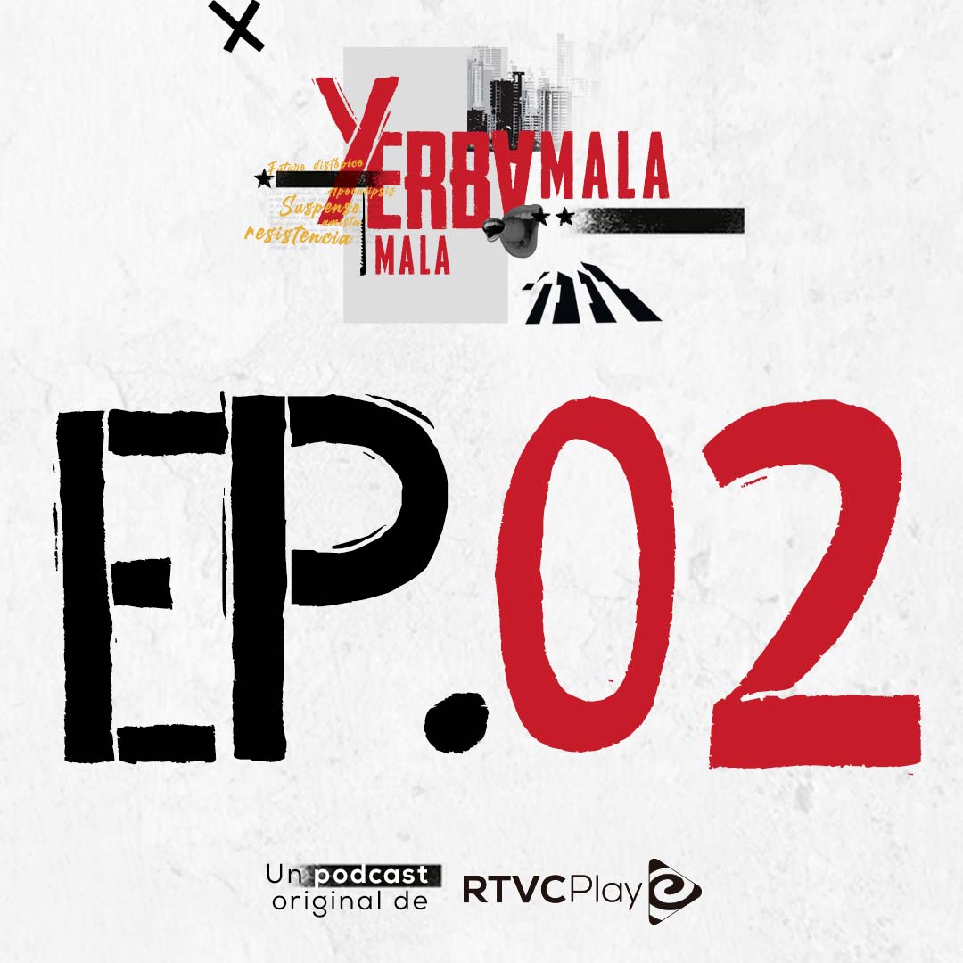 Yerbamala, pódcast original de RTVCPlay