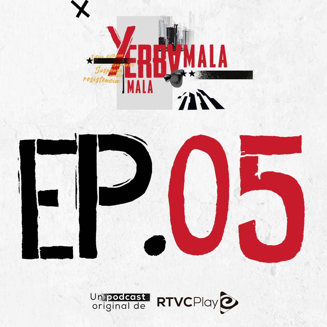 Yerbamala, pódcast original de RTVCPlay