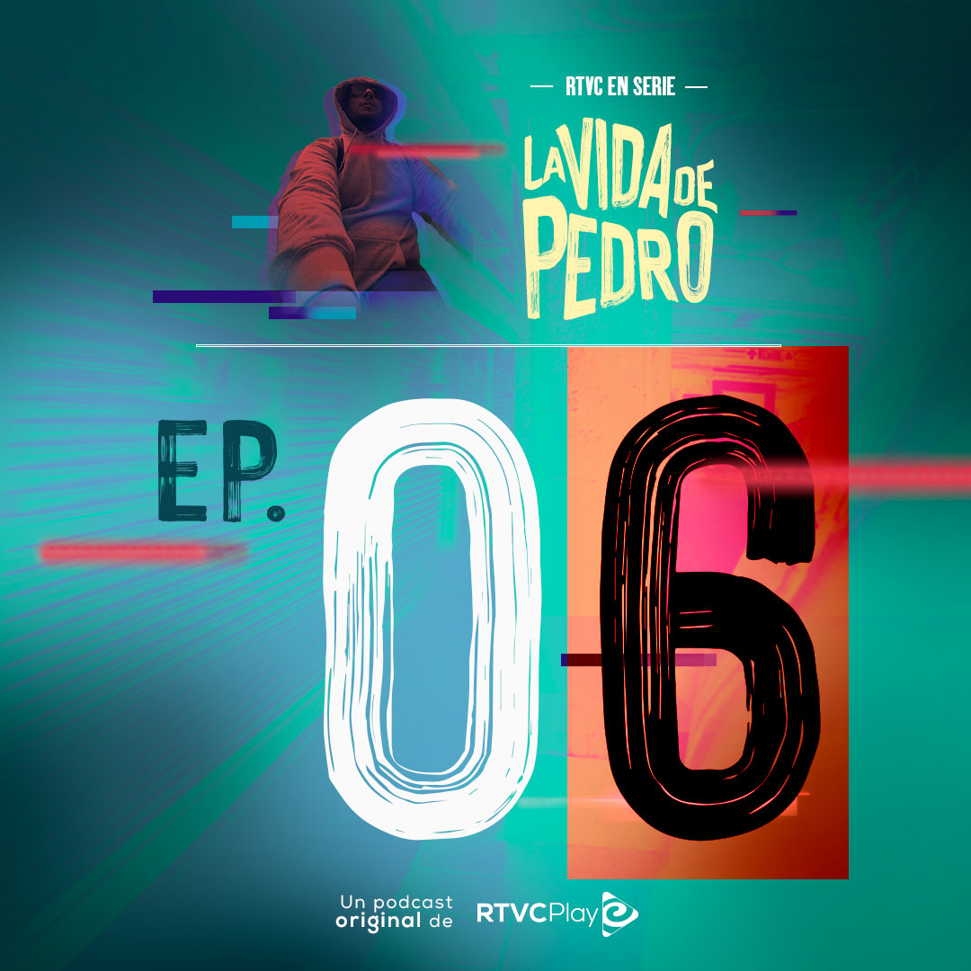 Escucha ahora el sexto capítulo de La vida de Pedro en la plataforma de streaming RTVCPlay