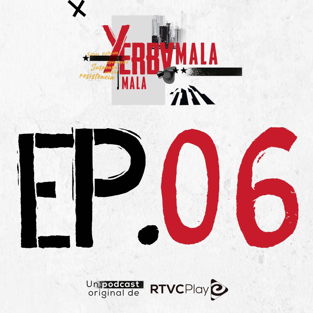 Yerbamala, pódcast original de RTVCPlay