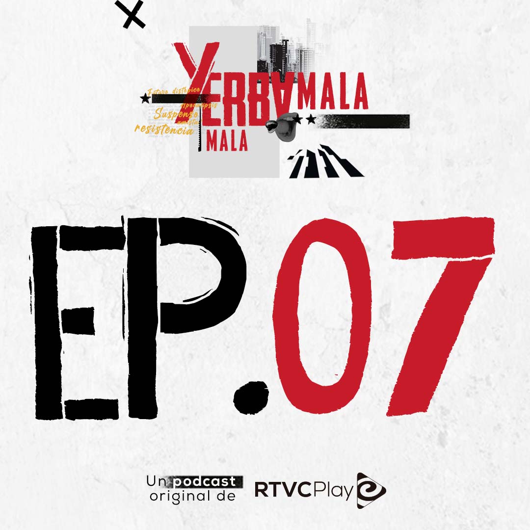 Yerbamala, pódcast original de RTVCPlay