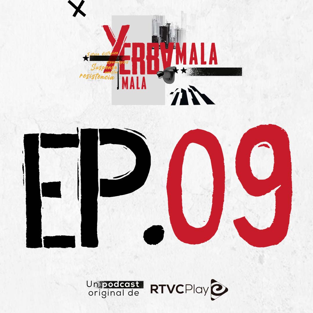 Yerbamala, pódcast original de RTVCPlay