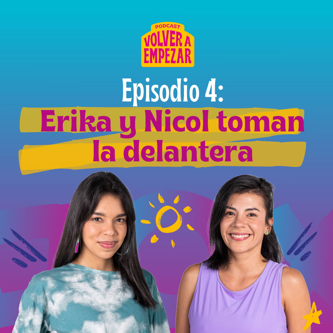 Escucha ahora “Erika y Nicol toman la delantera”, cuarto capítulo de Volver a empezar en RTVCPlay