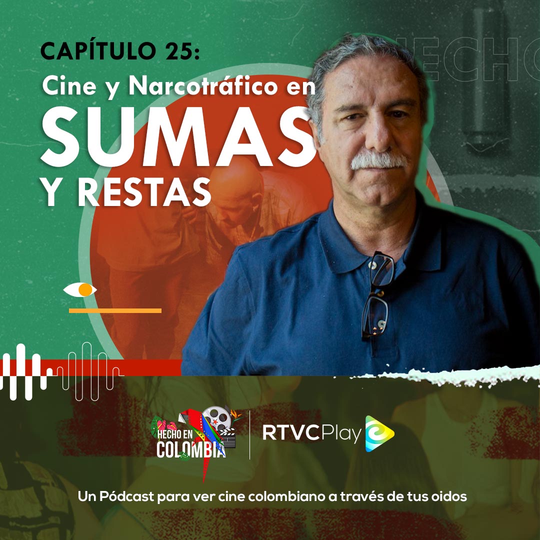 Escucha ahora el capítulo 25 de Hecho en Colombia Pódcast, un análisis sobre el papel del narcotráfico en el cine nacional con Víctor Gaviria