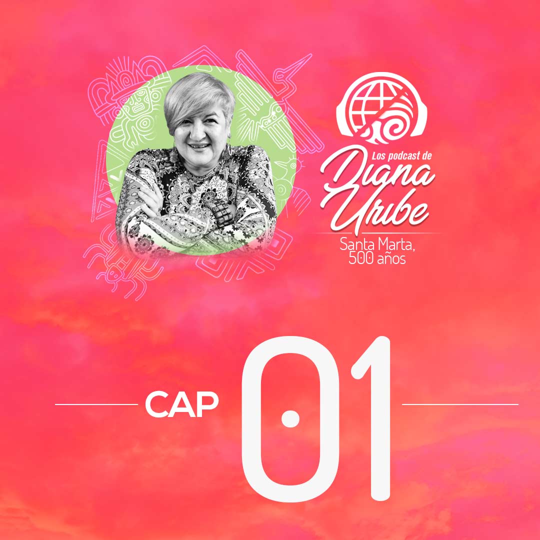 Escucha ahora Las historias de Diana Uribe: Santa Marta, 500 años en la plataforma de streaming RTVCPlay