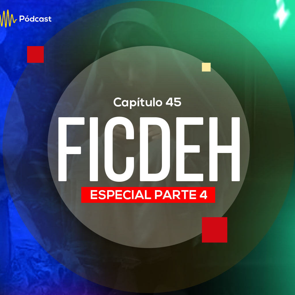 Escucha ahora el capítulo 45 de Hecho en Colombia Pódcast sobre FICDEH