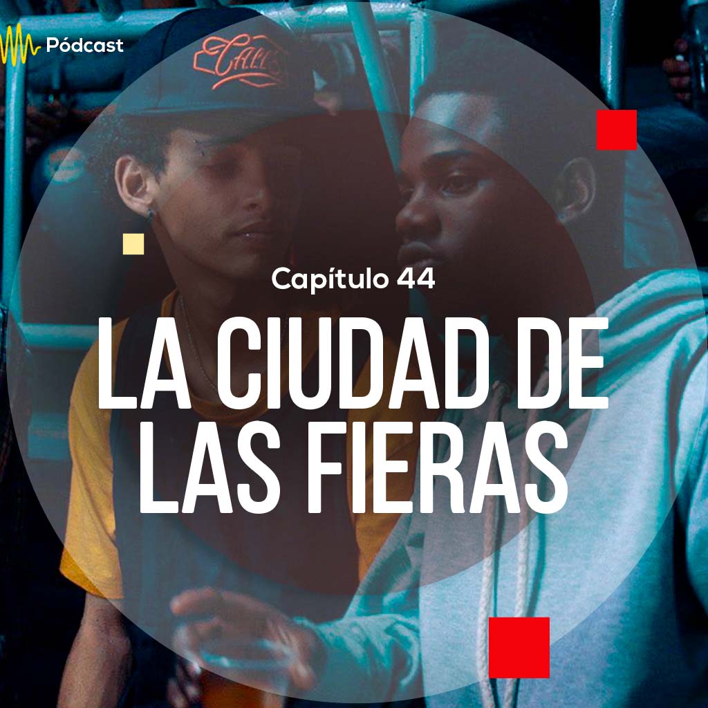 Escucha ahora el capítulo 44 de Hecho en Colombia Pódcast sobre la película La ciudad de las fieras