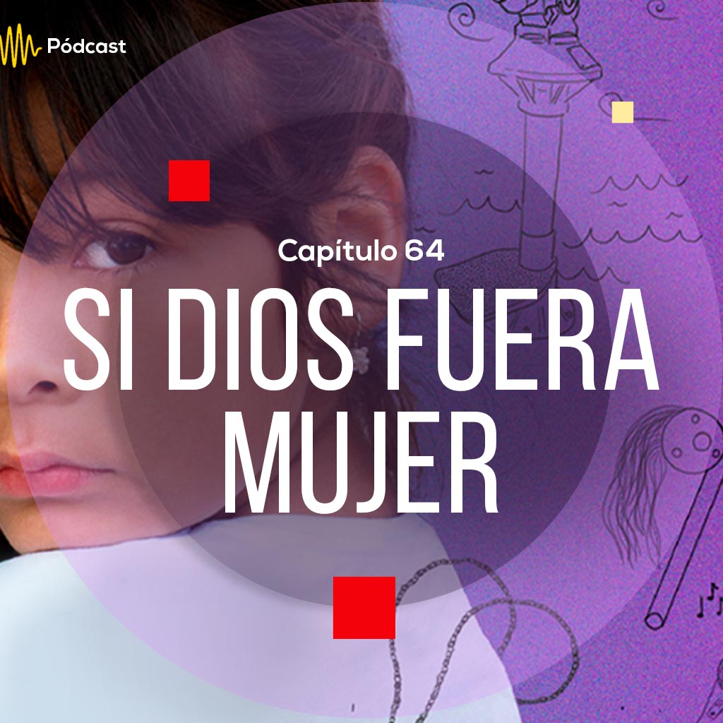 Escucha ahora el capítulo 64 de Hecho en Colombia Pódcast sobre el documental Si dios fuera mujer