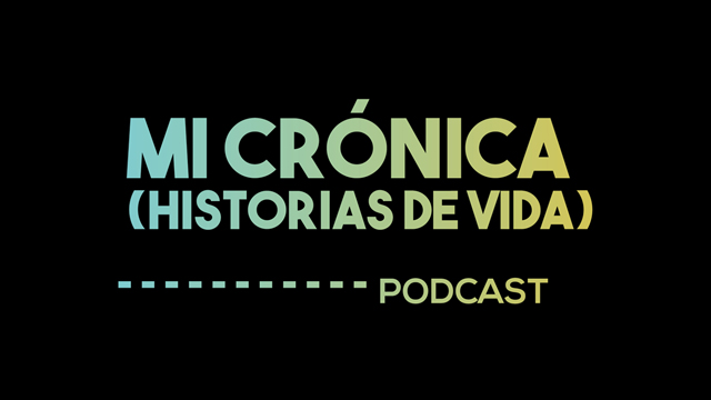 Serie de pódcast Radiónica - Mi crónica