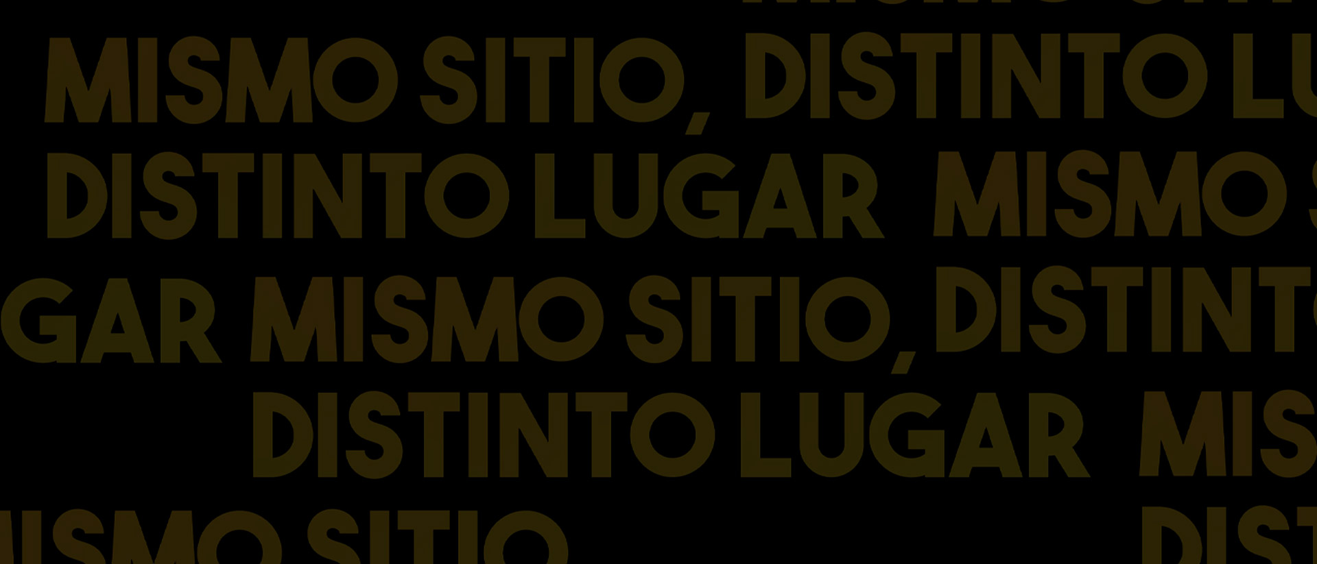 Mismo Sitio, Distinto Lugar