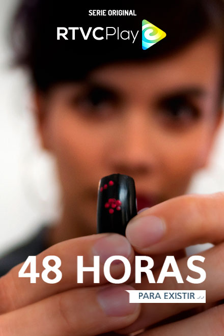 Póster oficial de 48 horas para existir, disponible en la plataforma de streaming RTVCPlay