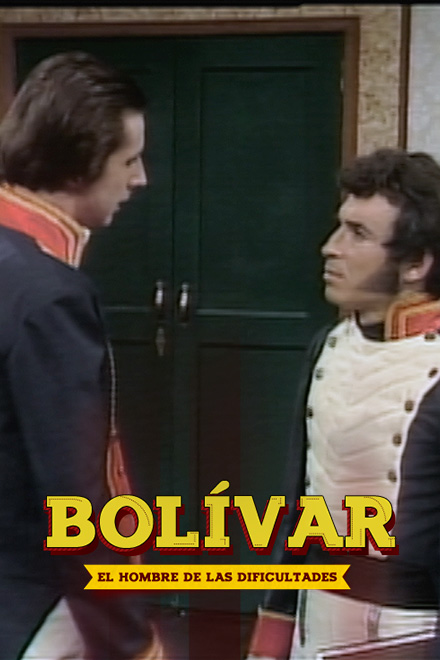 Poster oficial de Bolívar, el hombre de las dificultades