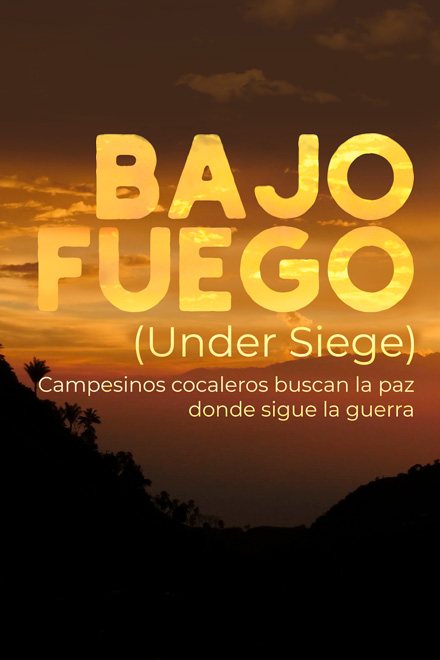 Póster oficial de Bajo fuego, documental disponible en la plataforma de streaming de los colombianos: RTVCPlay