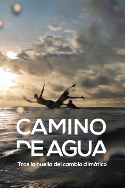 Camino de agua - Tras la huella del cambio climático