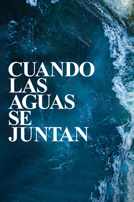 Póster Cuando las aguas se juntan, documental colombiano completo en RTVCPlay
