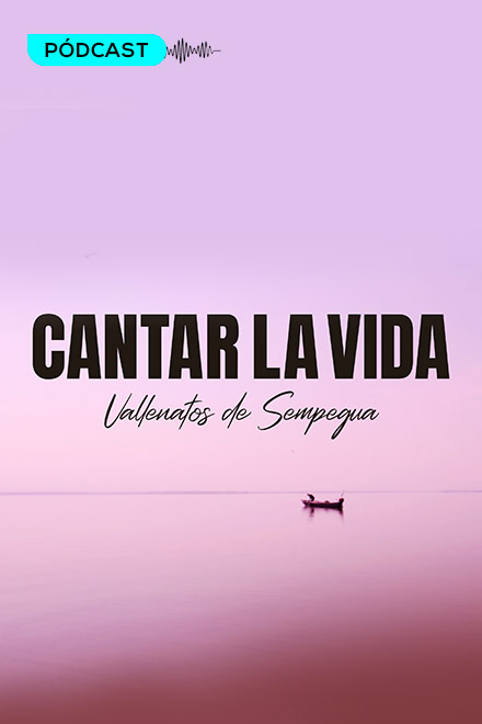 Póster Cantar la vida, pódcast colombiano completo en RTVCPlay