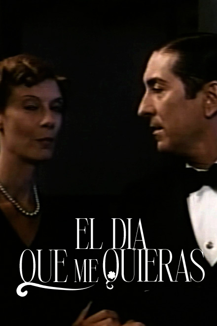 Póster El día que me quieras, película colombiana de ficción