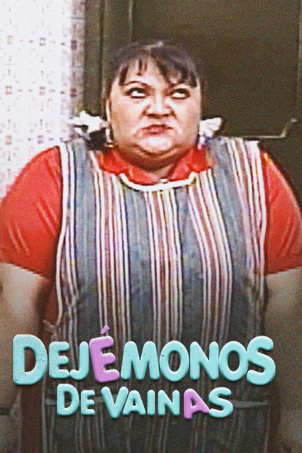 Póster oficial Dejémonos de vainas.