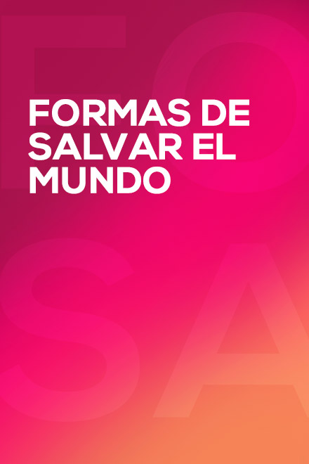 Póster de Formas de salvar el mundo