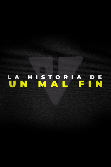 Póster La hsitoria de un mal fin, documental colombiano disponible ahora en RTVCPlay