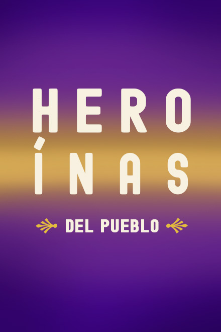 Póster Heroínas del pueblo, serie colombiana completa, en RTVCPlay