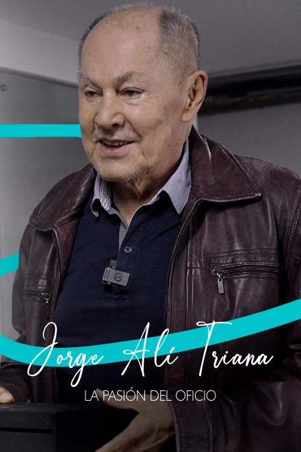 Póster Jorge Alí Triana: la pasión por el oficio