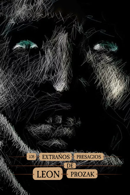 Póster Los extraños presagios de León Prozak, película colombiana completa en RTVCPlay