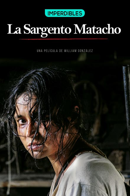 Póster La sargento matacho, película de ficción colombiana disponible en RTVCPlay