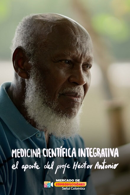 Póster Medicina científica Integrativa, documental colombiano disponible en RTVCPlay