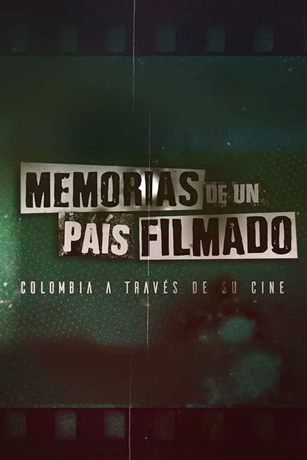 Póster Memorias de un país filmado, documental colombiano completo en RTVCPlay