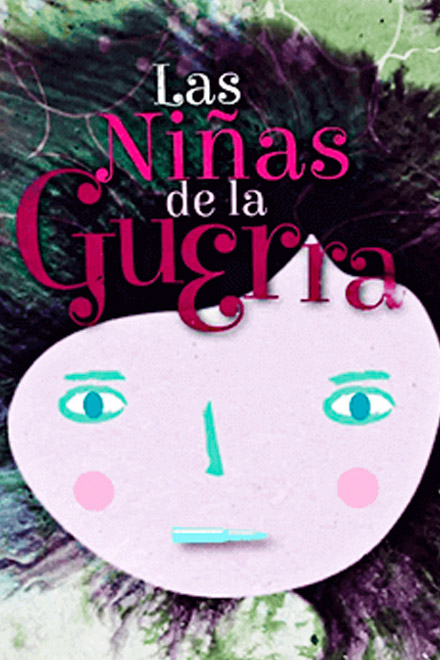 Póster de la serie animada documental Las niñas de la guerra, disponible en la plataforma de streaming de los colombianos: RTVCPlay