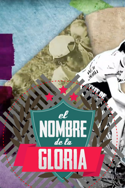 Póster de El nombre de la gloria, serie documental de Señal Colombia, disponible ahora en la plataforma de streaming RTVCPlay