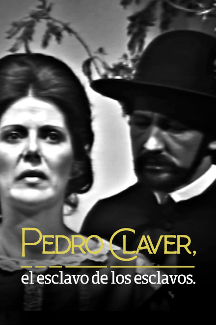 Póster oficial de Pedro Claver, el esclavo de los esclavos, disponible en RTVCPlay