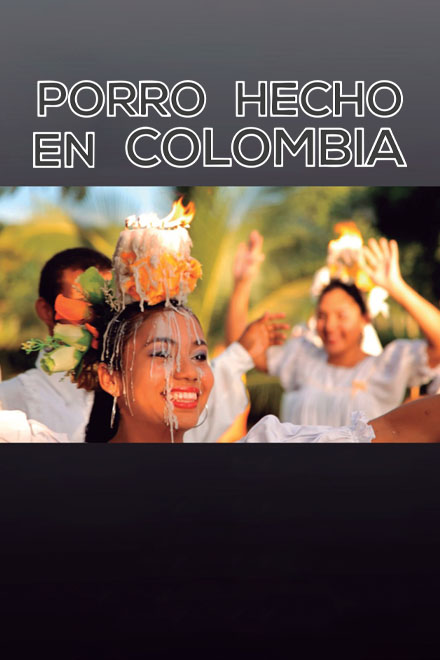 Póster Porro hecho en Colombia, documental completo en RTVCPlay
