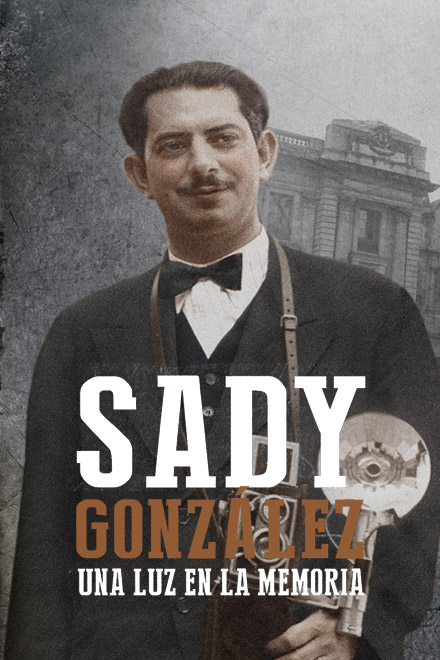 Póster Sady González, una luz en la memoria - documental completo en RTVCPlay