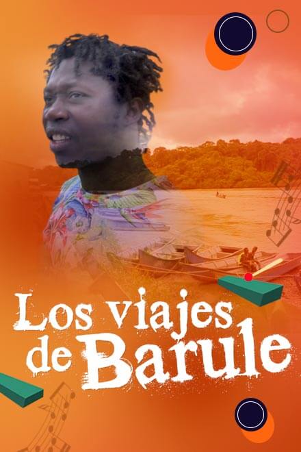 Los Viajes de Barule, historias, confesion,viajes, jovenes colombianos, series documentales, series online, series gratis