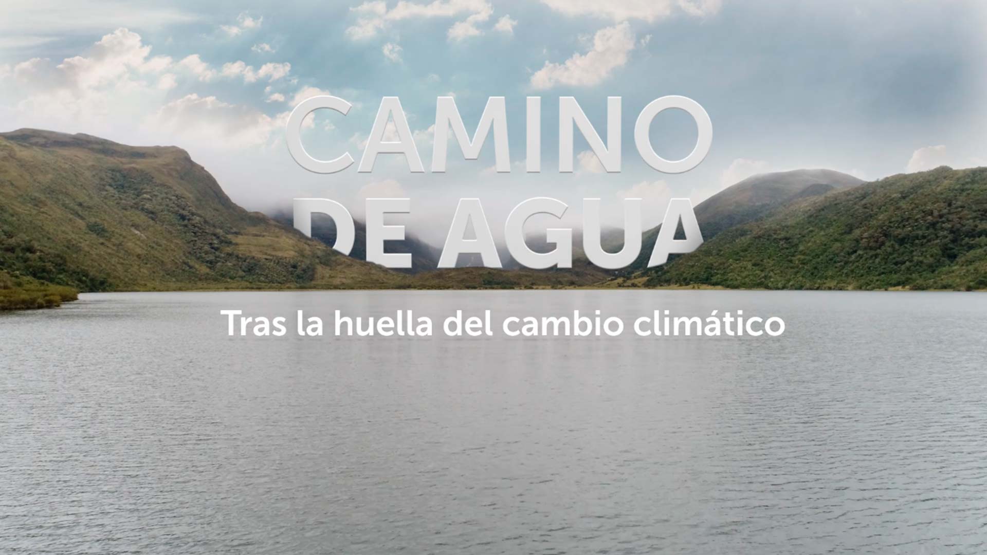 Mira ahora el documental Camino de agua - Tras la huella del cambio climático por RTVCPlay