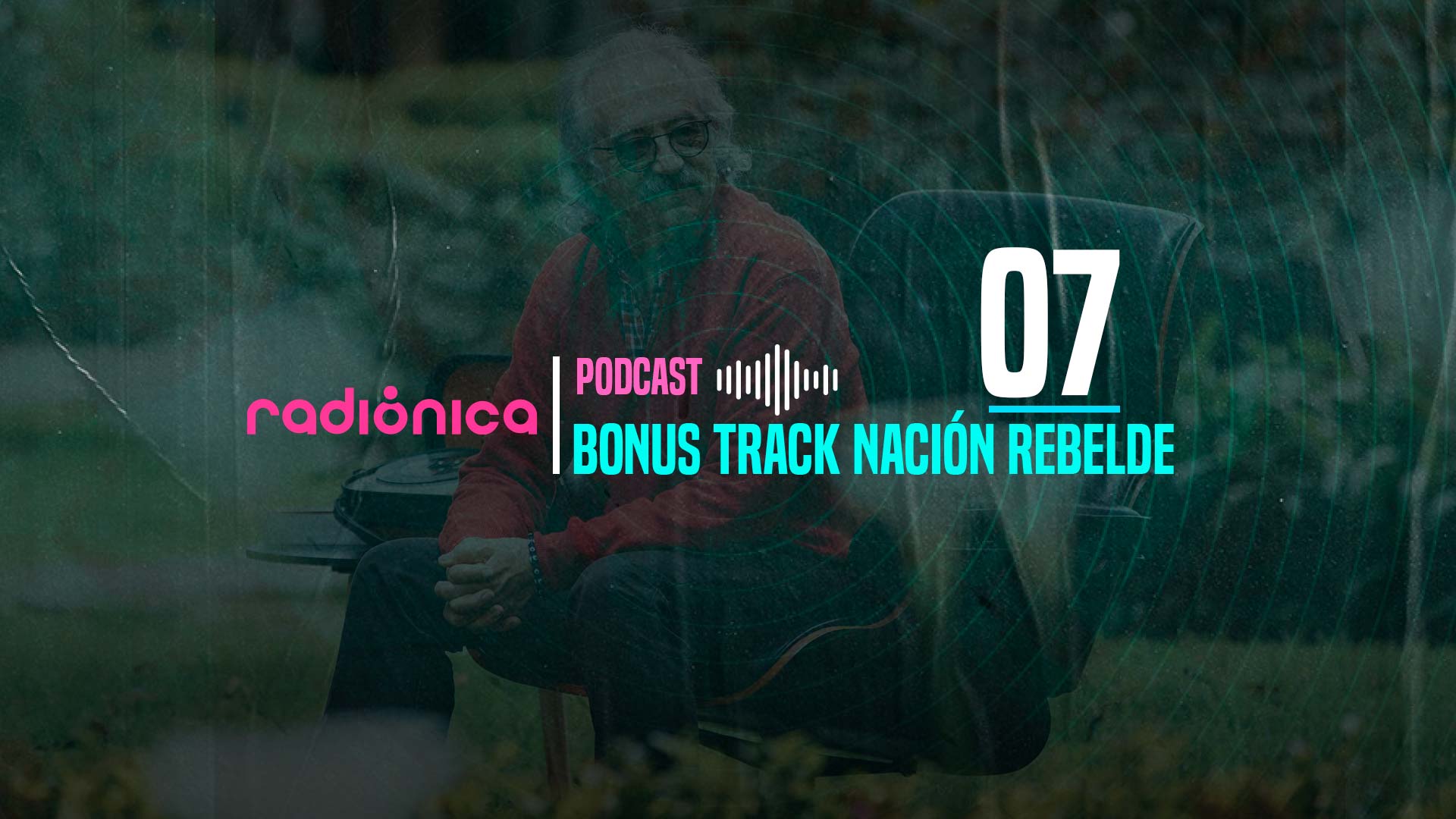 Bonus Track, Capítulo 7 Radiónica, musica, nacion rebelde, historia de la musica colombiana, rock en colombia, artistas colombianos, musica en radionica y rtvcplay