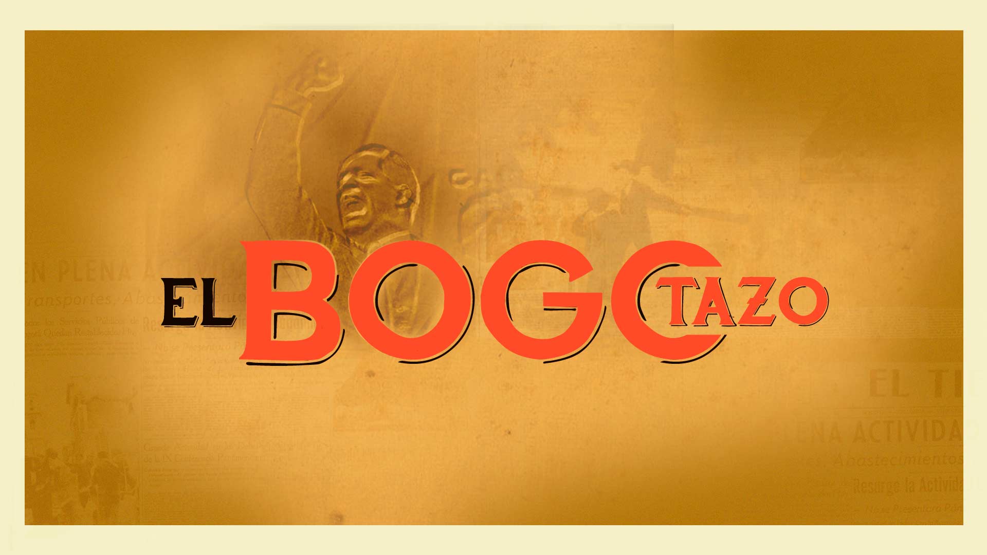 Revive los sucesos que llevaron al Bogotazo por la plataforma de streaming RTVCPlay